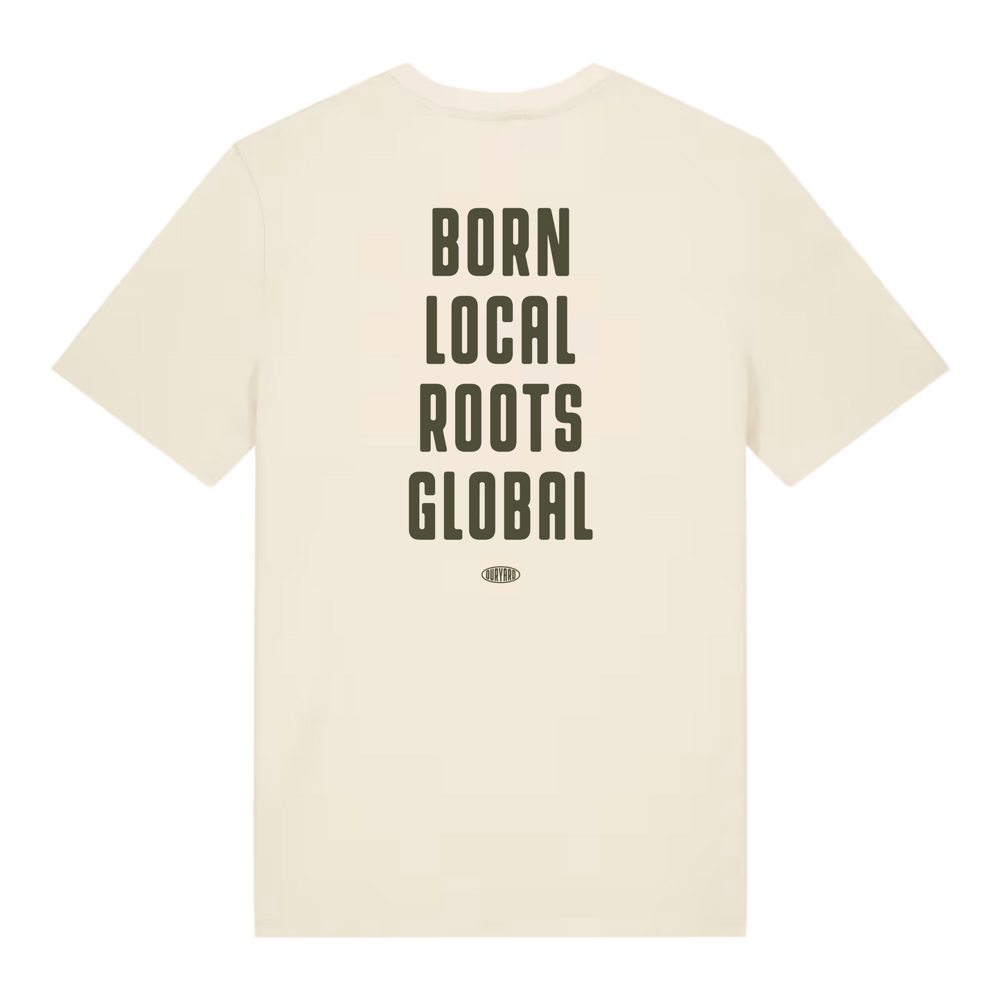 Born Local Roots Global - Ecru T-Shirt